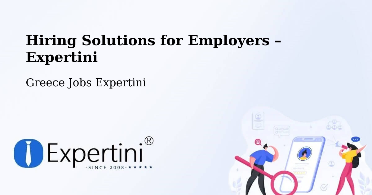 Hiring Solutions for Employers in Aria - Aria, Greece Jobs Expertini