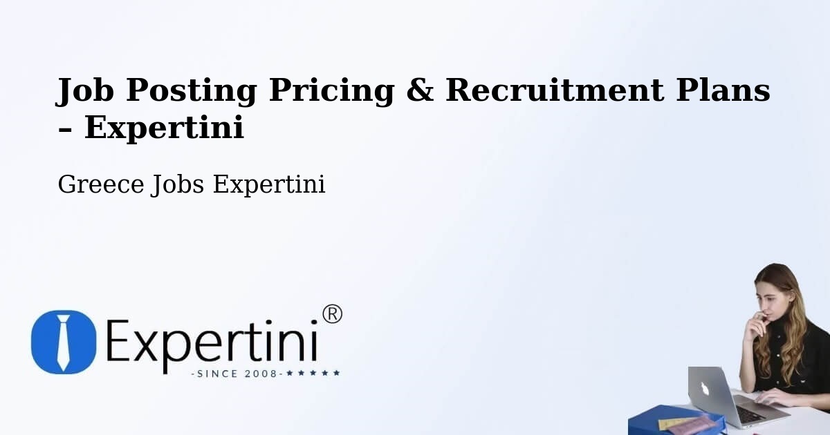 Job Posting Pricing & Recruitment Plans – Aria - Aria, Greece Jobs Expertini