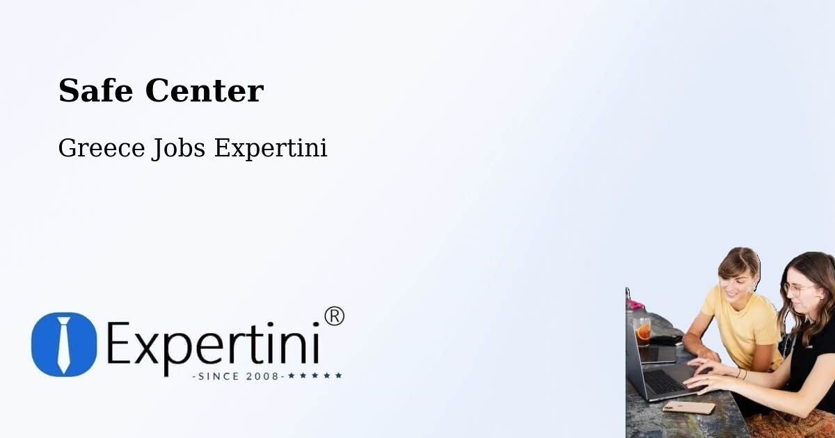 Safety Center – Aria - Greece Jobs Expertini